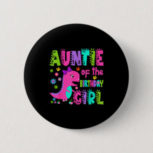 Badge Rond 5 Cm Tante de la fille qui fête son anniversaire saurus