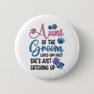 Badge Rond 5 Cm Tante du marié l'a aimé en premier Tante du marié