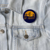 Badge Rond 5 Cm T'as eu Squatch ? Vintage (En situation)