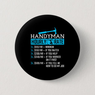 Badge Rond 5 Cm Taux horaire homme à tout faire humour charpentier