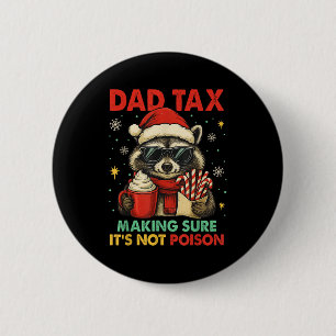 Badge Rond 5 Cm Taxe Papa S'assurant que ce n'est pas Noël Raton L