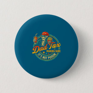 Badge Rond 5 Cm Taxe Papa S'assurant que c'est de l'art graphique