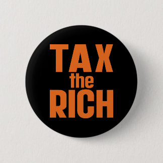 Badge Rond 5 Cm Taxe sur les riches