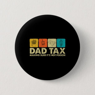 Badge Rond 5 Cm Taxes s'assurer que ce n'est pas du poison Drôle p