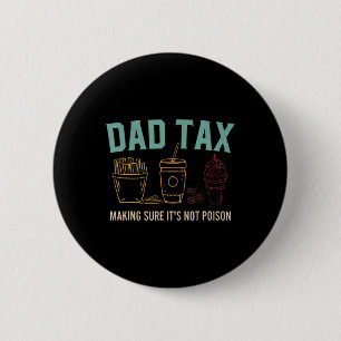 Badge Rond 5 Cm Taxes s'assurer que ce n'est pas du poison Fête de