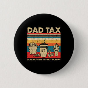 Badge Rond 5 Cm Taxes s'assurer que ce n'est pas du poison Fête de