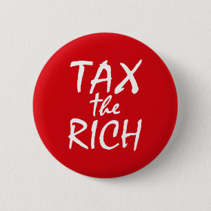Badge Rond 5 Cm Taxes sur les riches