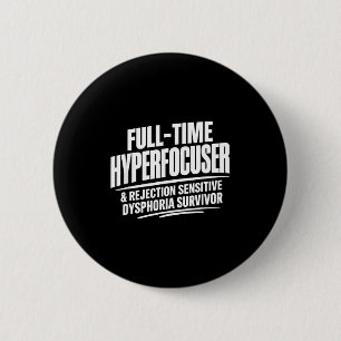 Badge Rond 5 Cm Tdah hyperfocuser dysphorie de rejet sensible