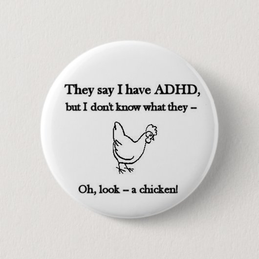 Badge Rond 5 Cm TDAH-Regard un poulet (Devant)