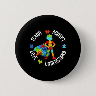 Badge Rond 5 Cm Teach Accept Love Understand Autism Support Autism