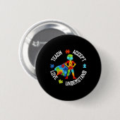 Badge Rond 5 Cm Teach Accept Love Understand Autism Support Autism (Devant & derrière)