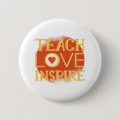 Badge Rond 5 Cm Teach Love Inspire - LES ENSEIGNANTS CITENT DES DI (Devant)