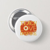 Badge Rond 5 Cm Teach Love Inspire - LES ENSEIGNANTS CITENT DES DI (Devant & derrière)