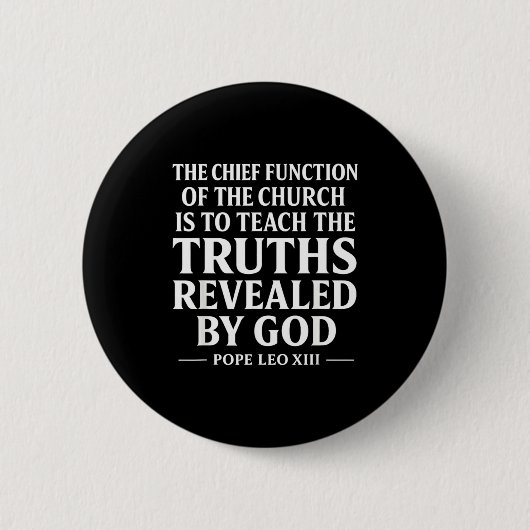 Badge Rond 5 Cm Teach The Truth Pe Leo Xiv Sritual Leader Quote (Devant)