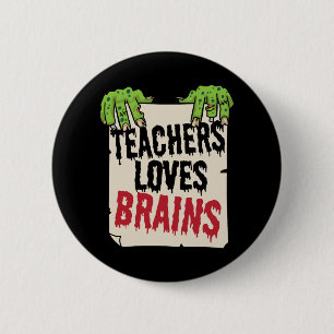 Badge Rond 5 Cm Teacher Loves Brains Funny Halloween Teacher Shir