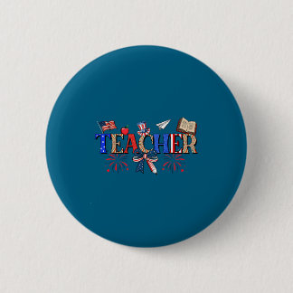 Badge Rond 5 Cm Teacher Patriotic 1776 Independence Day Design