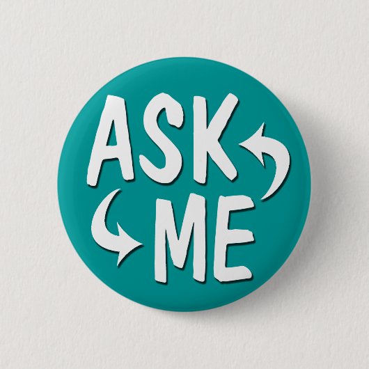 Badge Rond 5 Cm Teal me demandent de me boutonner (Devant)