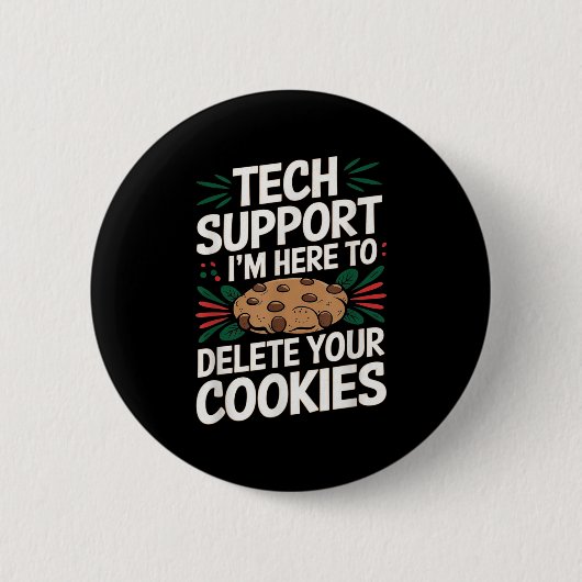 Badge Rond 5 Cm Tech Support Im Here To Delete Your Cookies Christ (Devant)