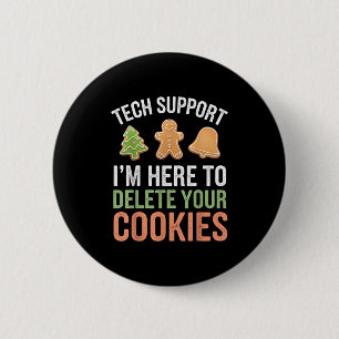 Badge Rond 5 Cm Tech Support Je suis ici pour supprimer vos cookie