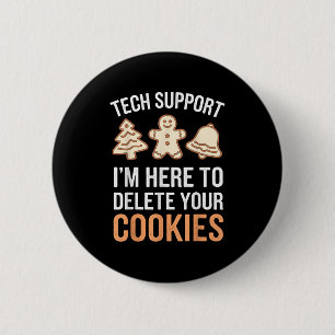 Badge Rond 5 Cm Tech Support Je suis ici pour supprimer vos cookie