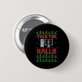 Badge Rond 5 Cm Tech The Halls Ugly Computer Geek Festive Christma (Devant & derrière)