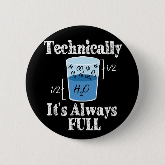Badge Rond 5 Cm Technically It's Alway Full Funny Science (Devant)