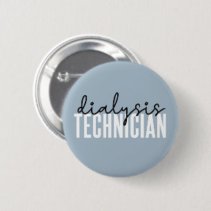Badge Rond 5 Cm Technicien en dialyse   Cadeaux techniques en néph