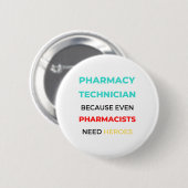 Badge Rond 5 Cm Technicien En Pharmacie Parce Que Même Les Pharmac (Devant & derrière)