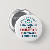 Badge Rond 5 Cm Technologue chirurgical épuisé Funny Scrub Tech (Devant & derrière)