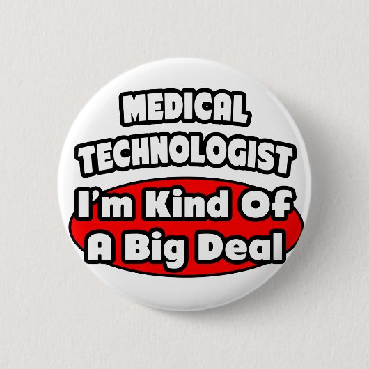 Badge Rond 5 Cm Technologue Médicale...Big Deal (Devant)