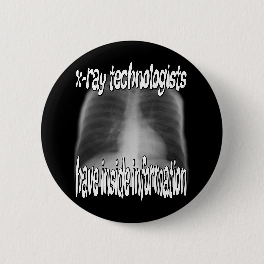 Badge Rond 5 Cm Technologues de rayon X…. (Devant)