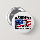 Badge Rond 5 Cm Teddy Roosevelt pour toujours (Devant & derrière)