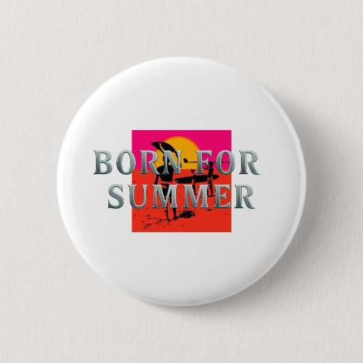 Badge Rond 5 Cm TEE Né pour l'été (Devant)