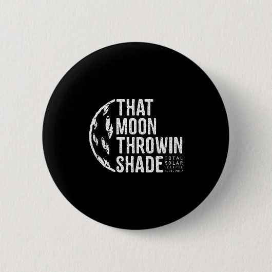 Badge Rond 5 Cm Tee Total Solar Eclipse 2017 Moon (Devant)