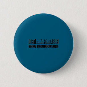 Badge Rond 5 Cm Teehaut Cool Soyez à l'aise en étant mal à l'aise