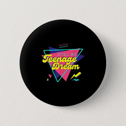 Badge Rond 5 Cm Teenage Dream  (Devant)