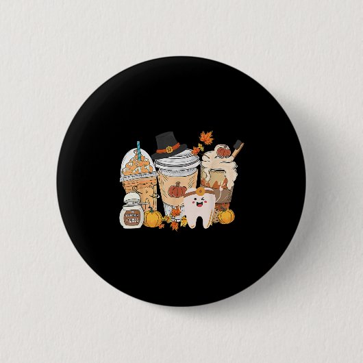 Badge Rond 5 Cm Teeth Coffee Fall Dental Pumpkin Latte Dentist Tha (Devant)