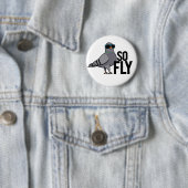 Badge Rond 5 Cm Tellement Fly Drôle Cool Pigeon Pun (En situation)