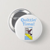 Badge Rond 5 Cm Temps de Quittin ! - Couvreur de Steven (Devant & derrière)