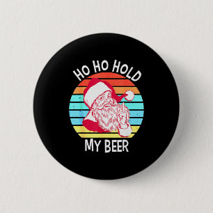 Badge Rond 5 Cm Tenez ma bière de Noël Ho Ho en juillet T-shirt _