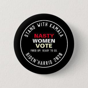 Badge Rond 5 Cm Tenez-vous avec Kamala NASTY WOMEN VOTE