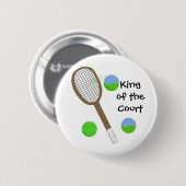 Badge Rond 5 Cm Tennis - Roi de la Cour (Devant & derrière)