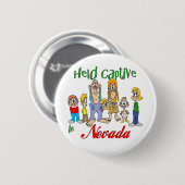 Badge Rond 5 Cm Tenu captif au Nevada (Devant & derrière)