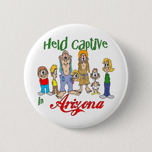 Badge Rond 5 Cm Tenu captif en Arizona (Devant)