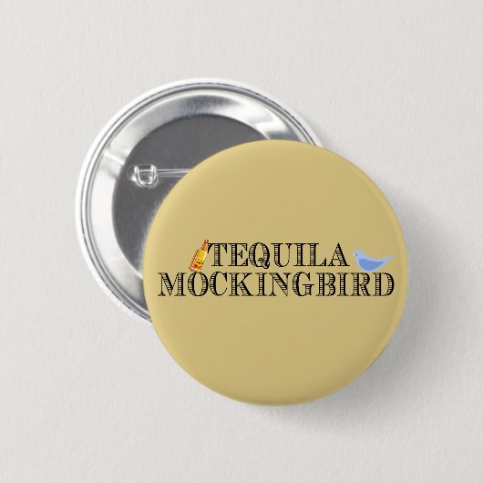 Badge Rond 5 Cm Tequila Mockingbird (Devant & derrière)