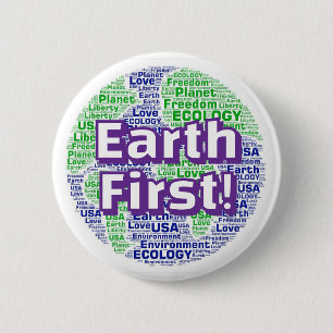 Badge Rond 5 Cm Terre d'abord ! ( vous pouvez changer les mots )