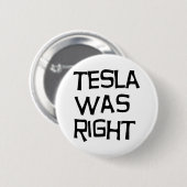 Badge Rond 5 Cm Tesla avait raison (Devant & derrière)