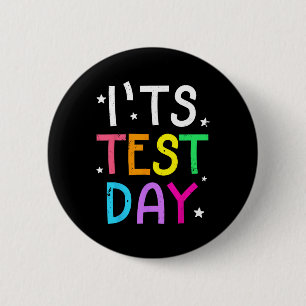 Badge Rond 5 Cm Test Day Pour l'enseignant C'est Test Day Funny