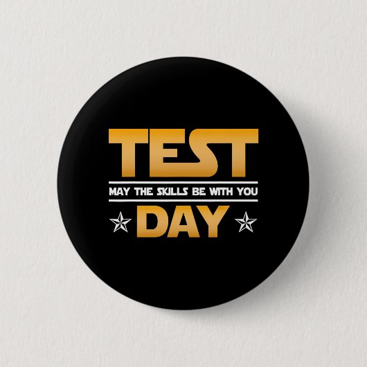 Badge Rond 5 Cm Test Jour - Que Les Compétences Soient Avec Vous À (Devant)