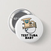 Badge Rond 5 Cm Test Tuba Baby Funny Science Tuba Pun (Devant & derrière)